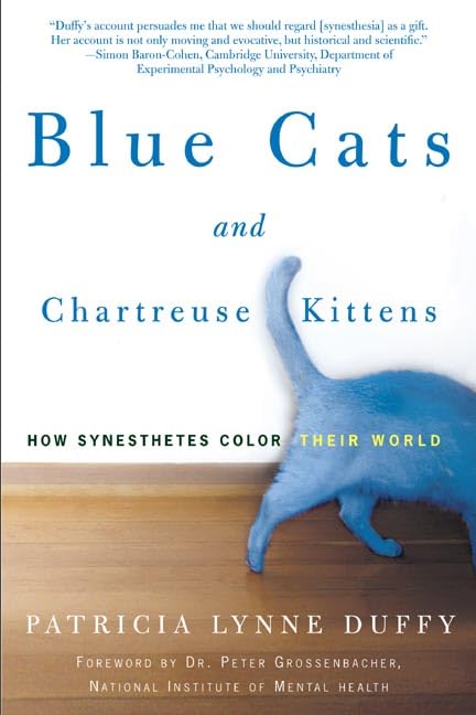 Blue Cats and Chartreuse Kittens: How Synesthetes Color Their World Natural Sciences