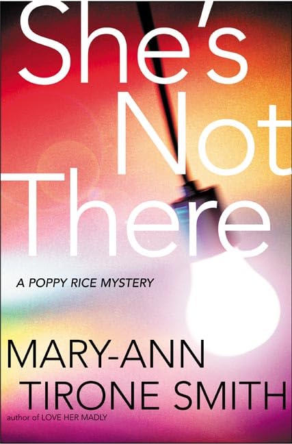 She's Not There: A Poppy Rice Novel Detective & CSI