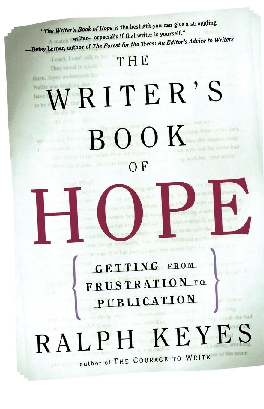 The Writer's Book of Hope: Getting from Frustration to Publication Contemporary literature