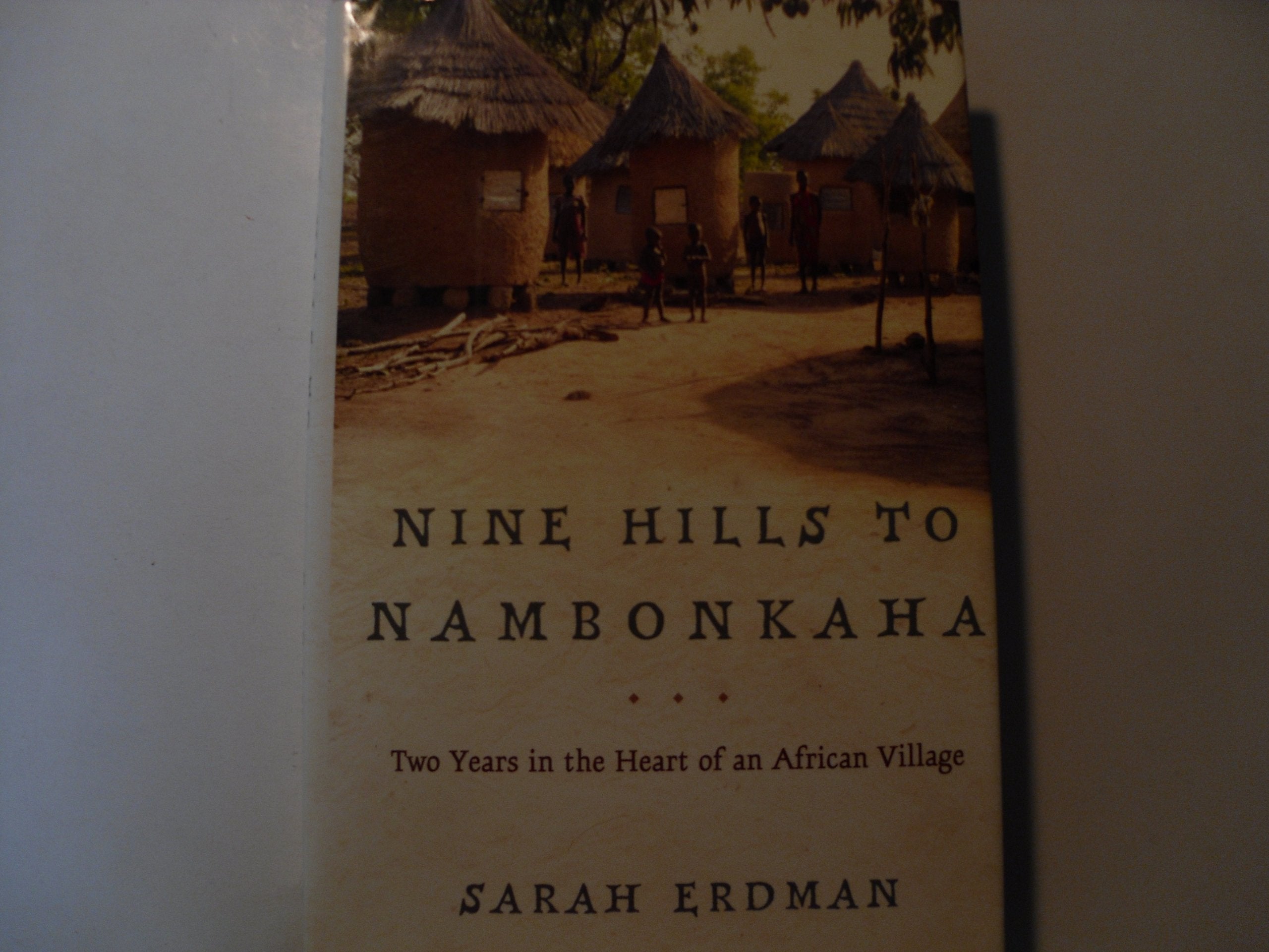 Nine Hills to Nambonkaha: Two Years in the Heart of an African Village Social Sciences