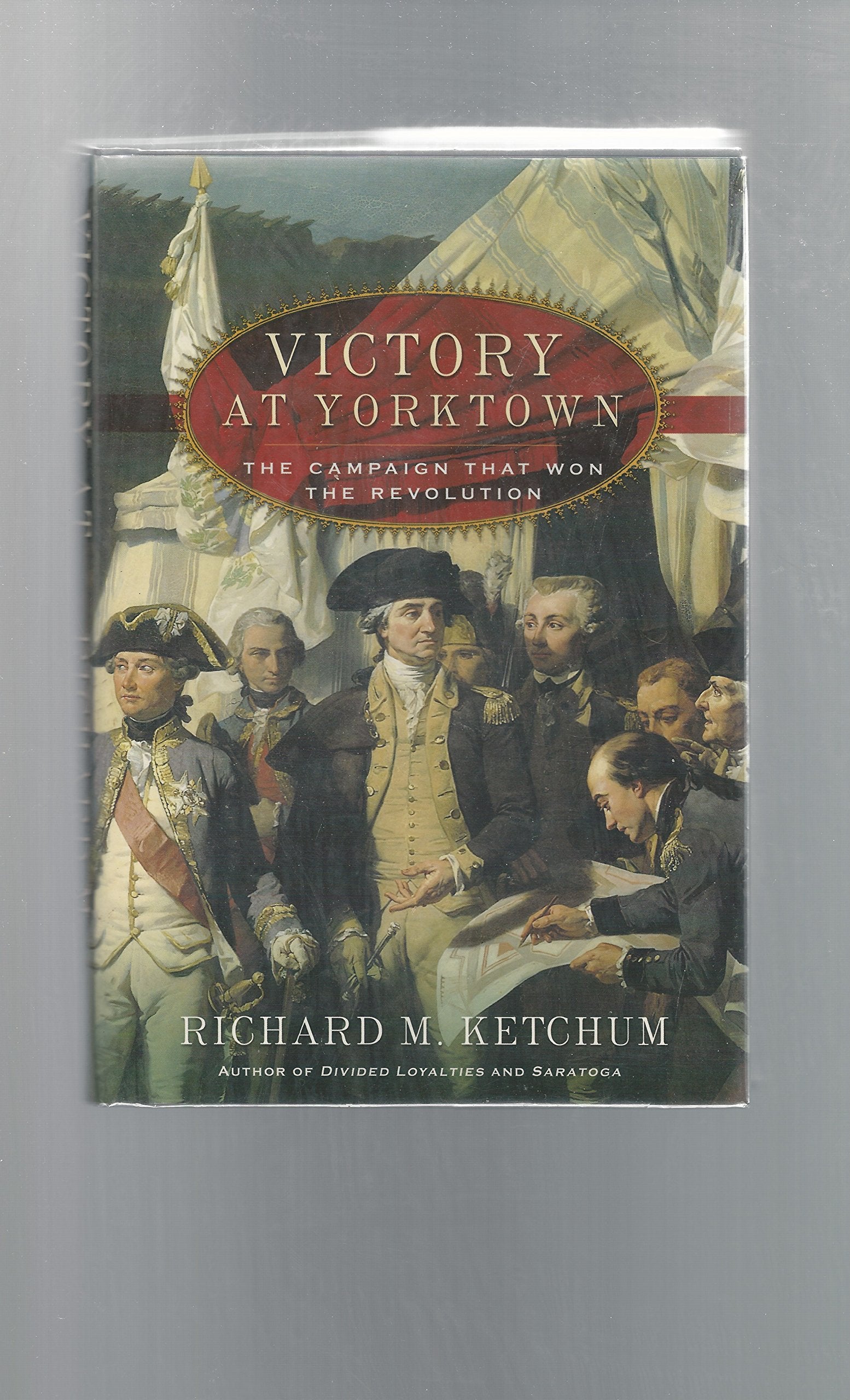 Victory at Yorktown: The Campaign That Won the Revolution Politics & History