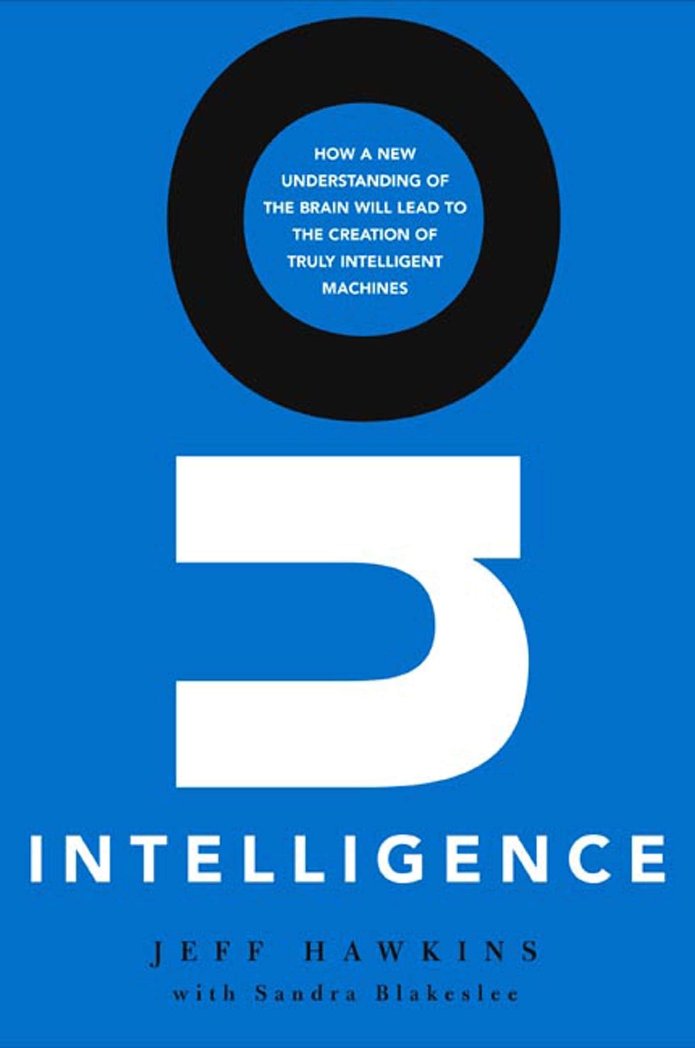 On Intelligence: How a New Understanding of the Brain Will Lead to the Creation of Truly Intelligent Machines Medicine