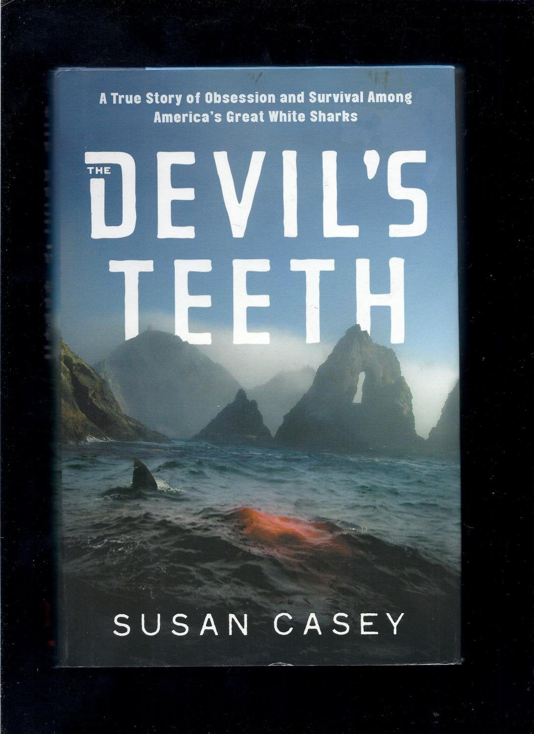 The Devil's Teeth: A True Story Of Obsession and Survival Among America's Great White Sharks Memories