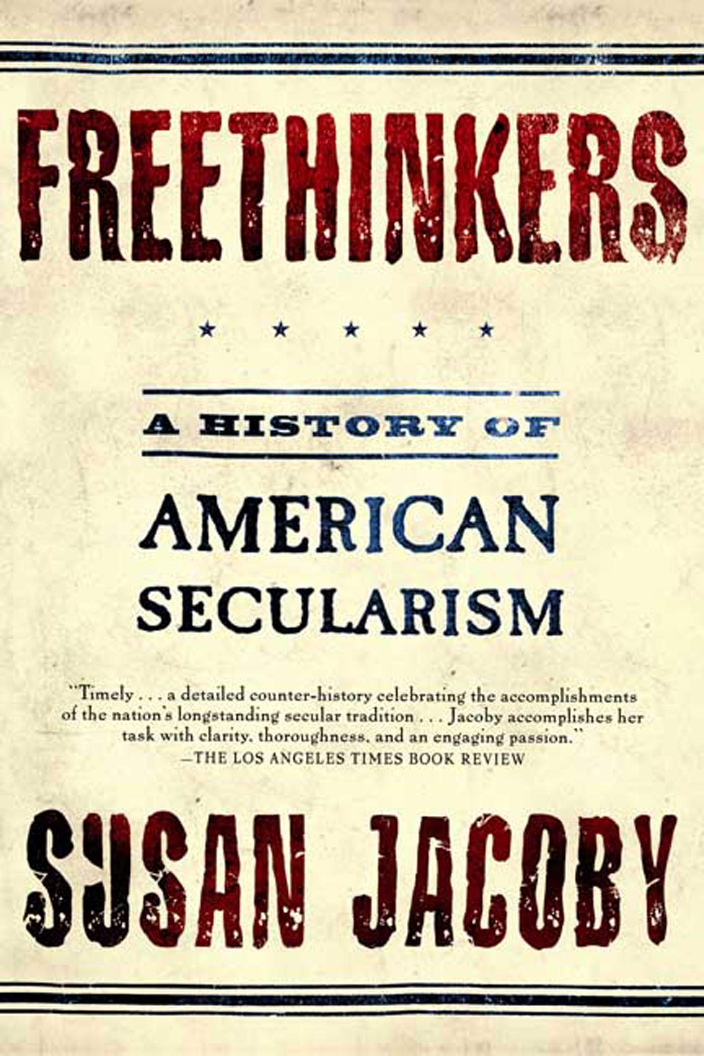 Freethinkers: A History Of American Secularism Politics & History
