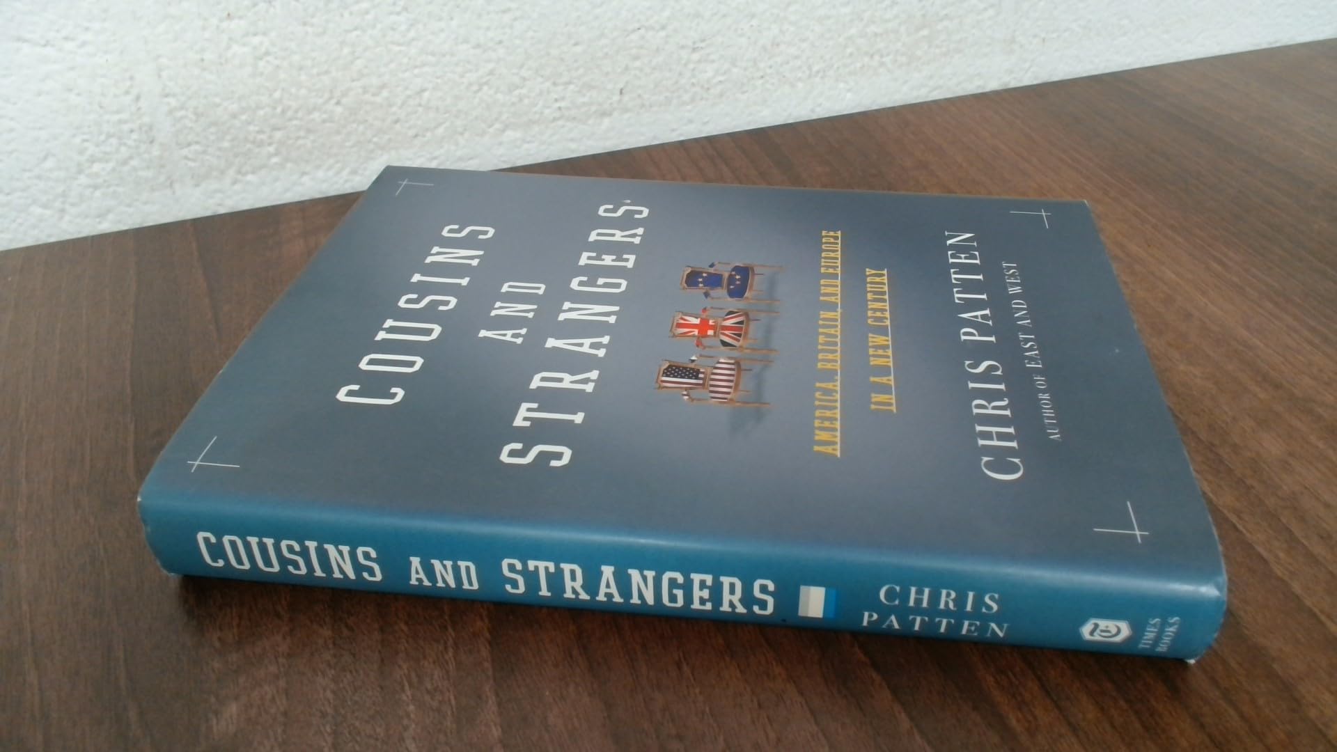 Cousins And Strangers: America, Britain, And Europe in a New Century Politics & History