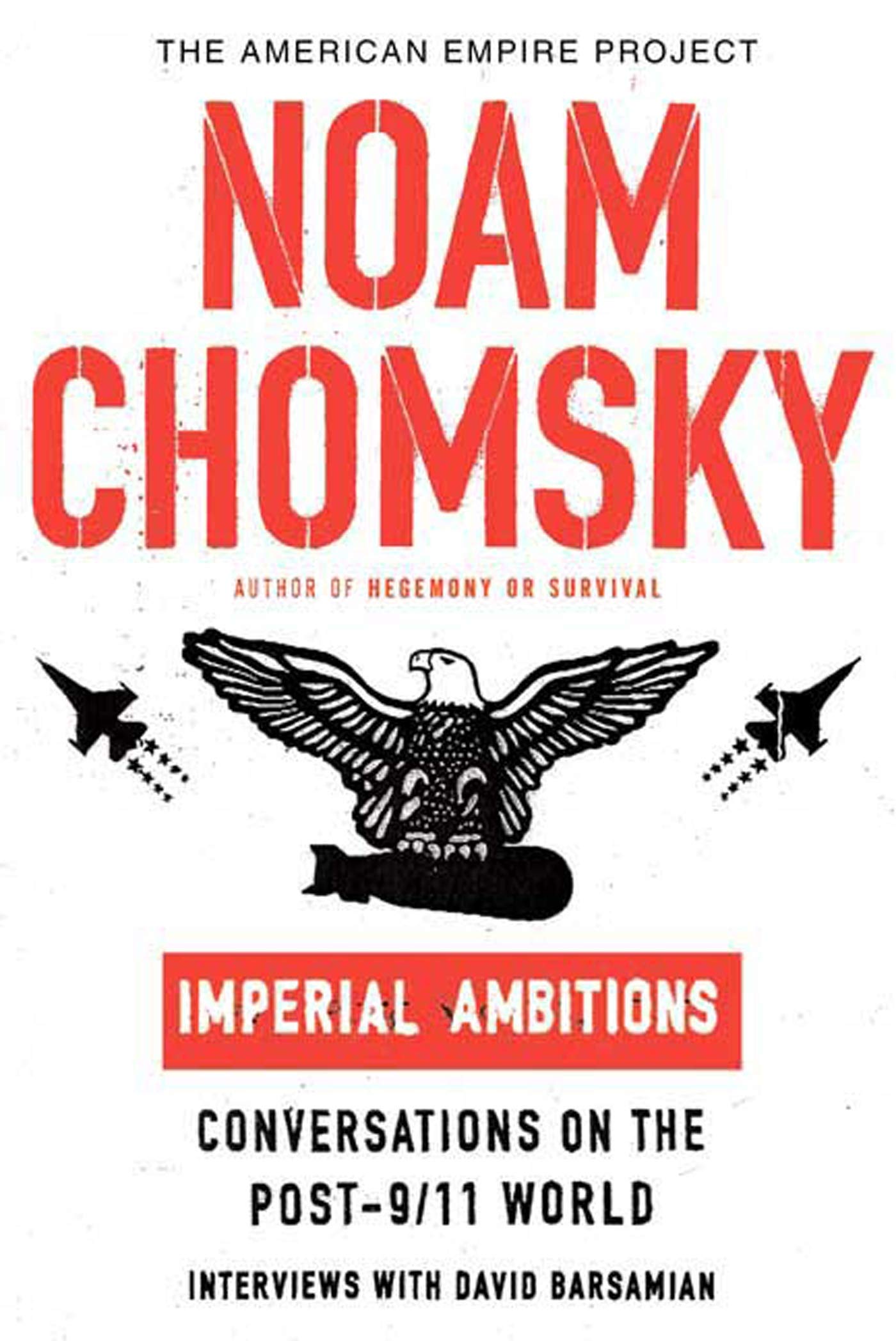 Imperial Ambitions: Conversations on the Post-9/11 World (American Empire Project) Law