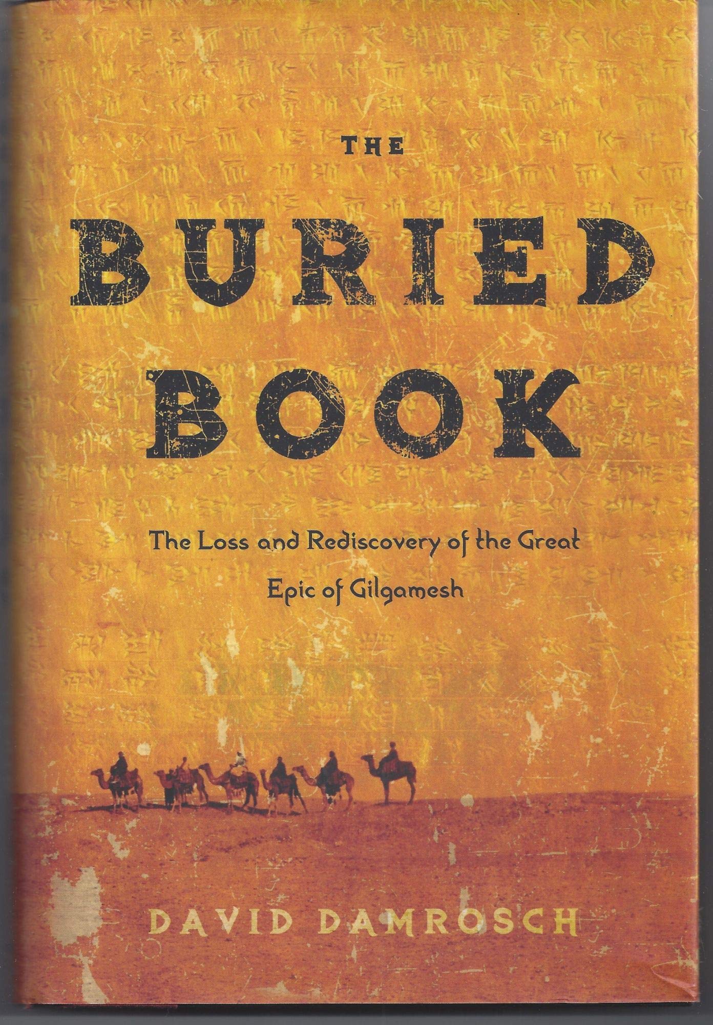 The Buried Book: The Loss and Rediscovery of the Great Epic of Gilgamesh Contemporary literature Books
