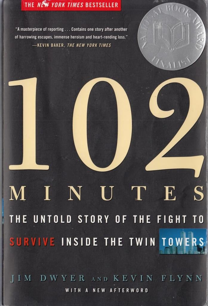 102 Minutes: The Untold Story of the Fight to Survive Inside the Twin Towers Politics & History