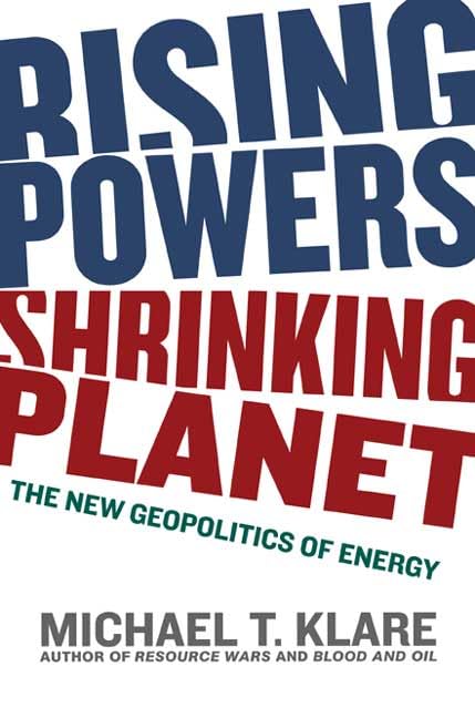 Rising Powers, Shrinking Planet: The New Geopolitics of Energy Business, Finance & Career