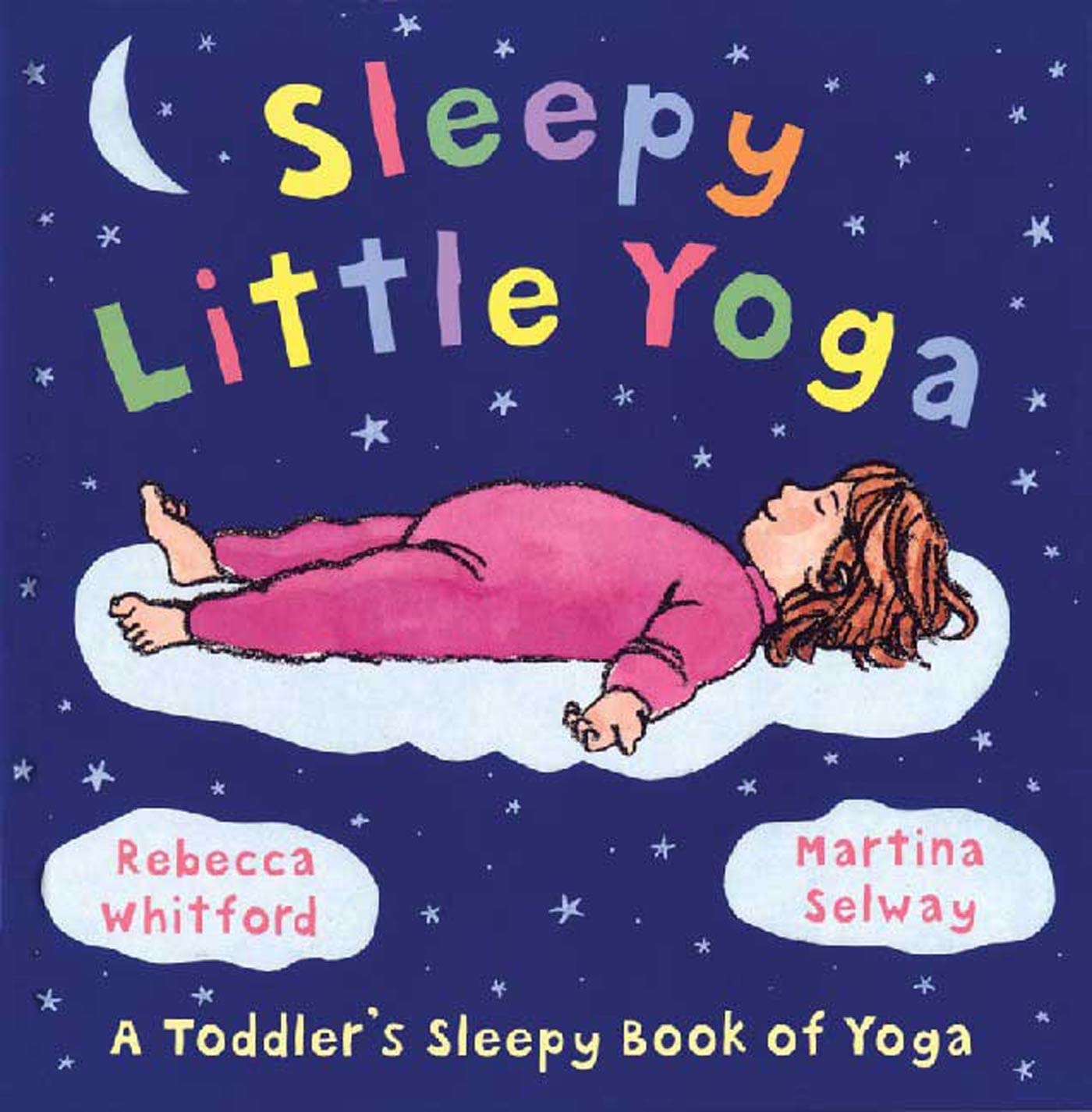 Sleepy Little Yoga: A Toddler's Sleepy Book of Yoga Lifestyle