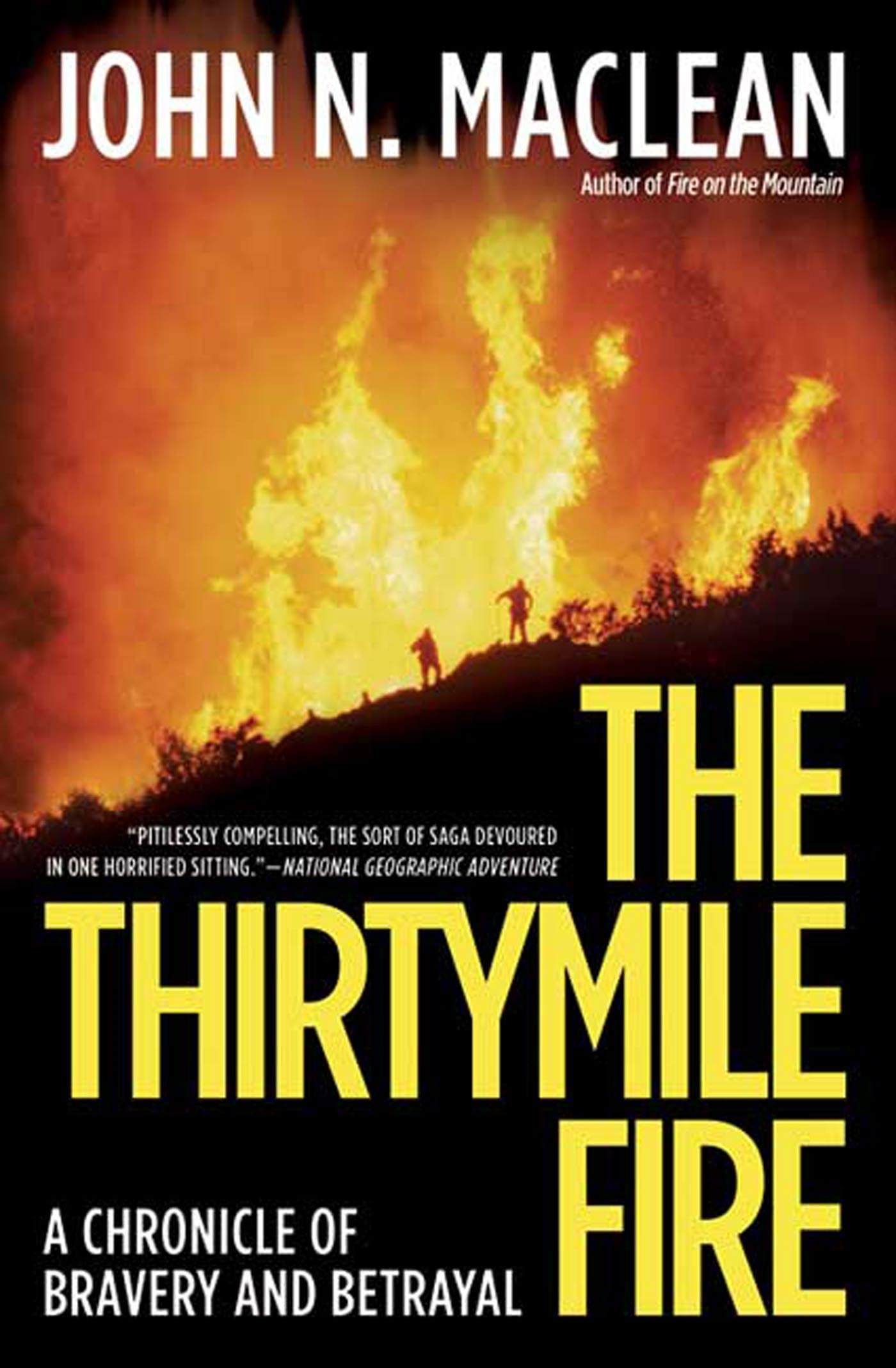 Thirtymile Fire: A Chronicle of Bravery and Betrayal Sports
