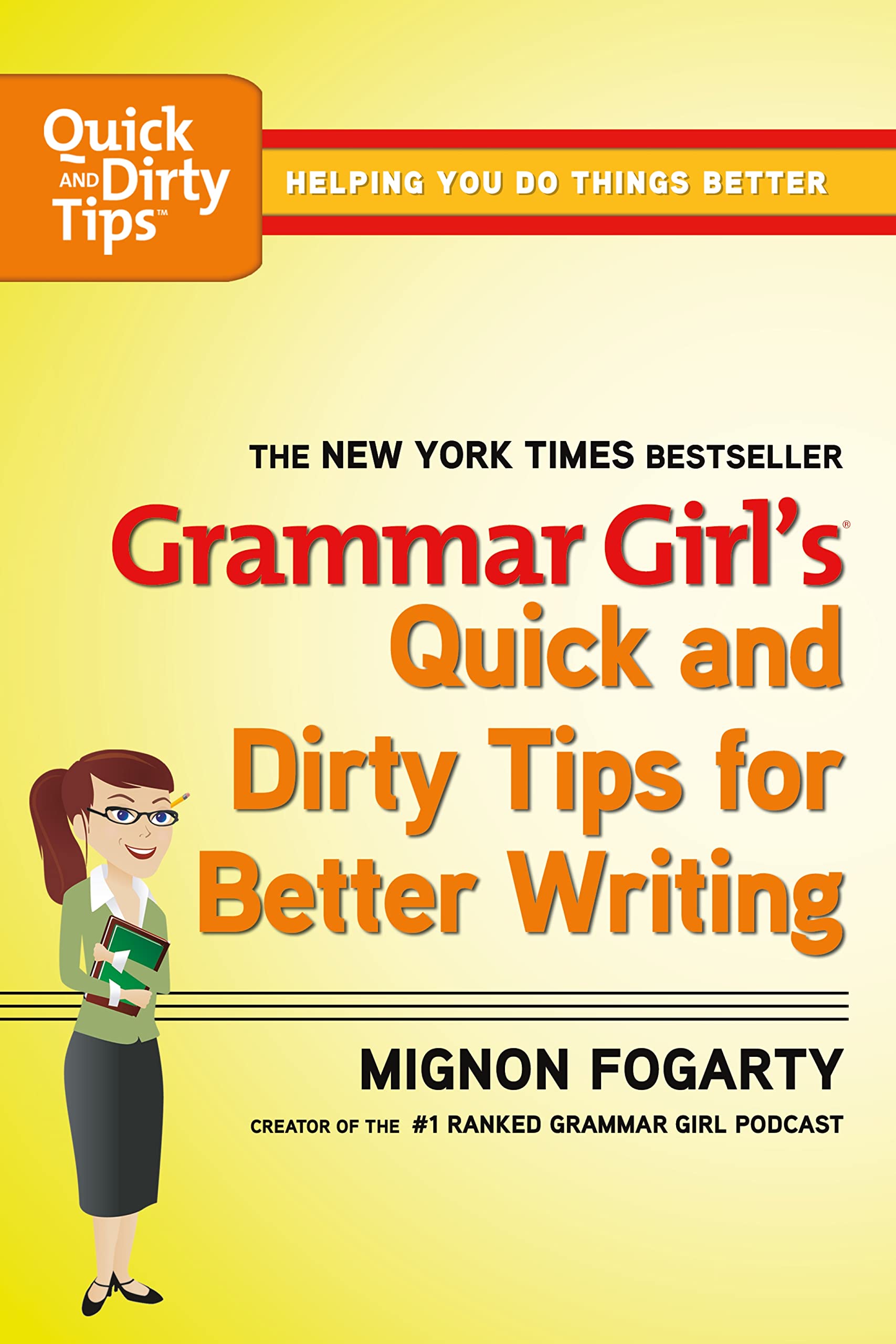 Grammar Girl's Quick and Dirty Tips for Better Writing (Quick & Dirty Tips) (Quick & Dirty Tips) Social Sciences
