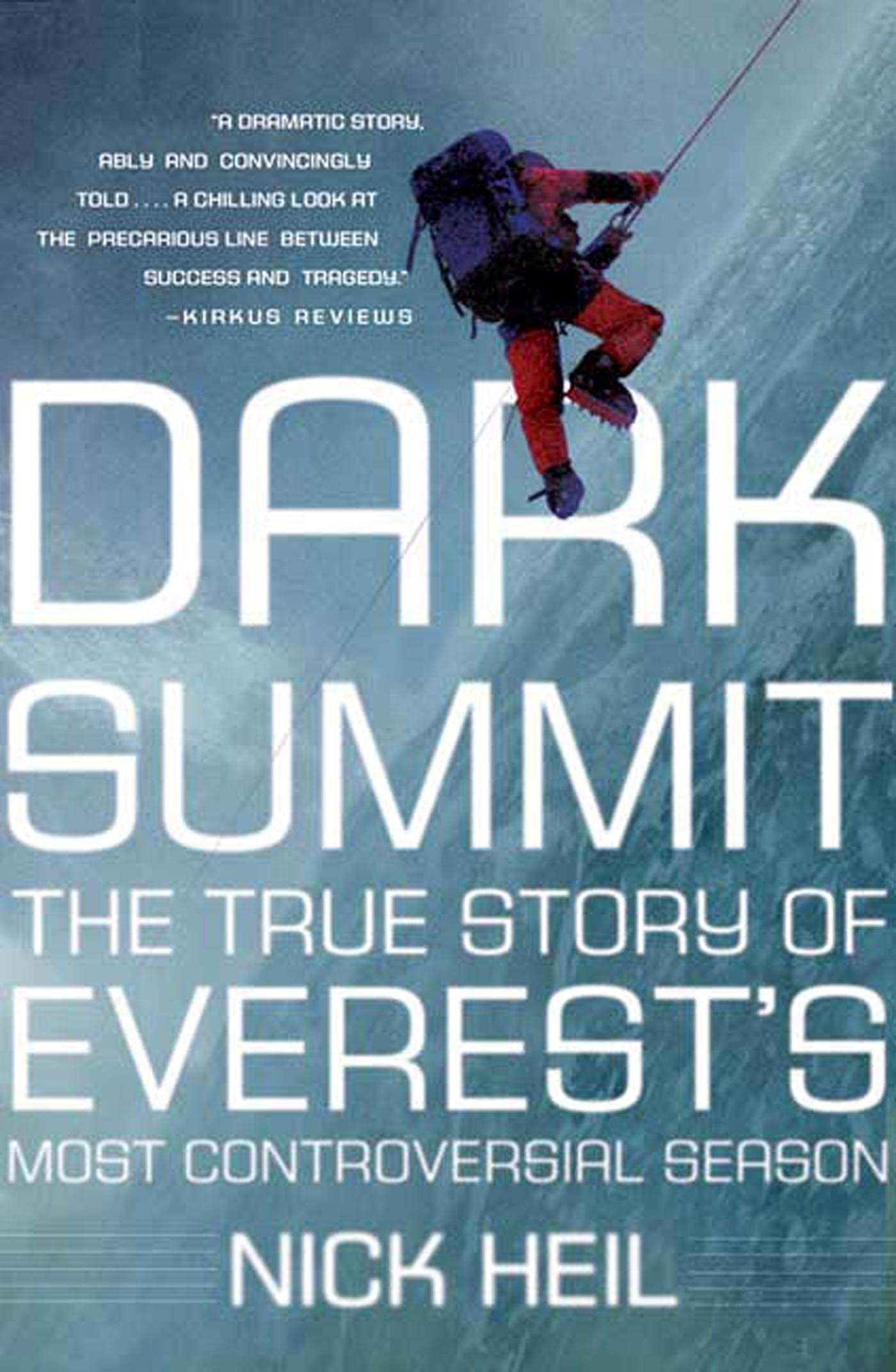 Dark Summit: The True Story of Everest's Most Controversial Season Politics & Society
