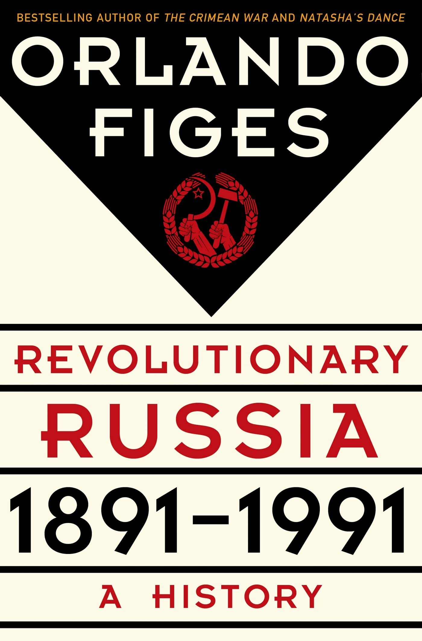 Revolutionary Russia, 1891-1991: A History Politics & History