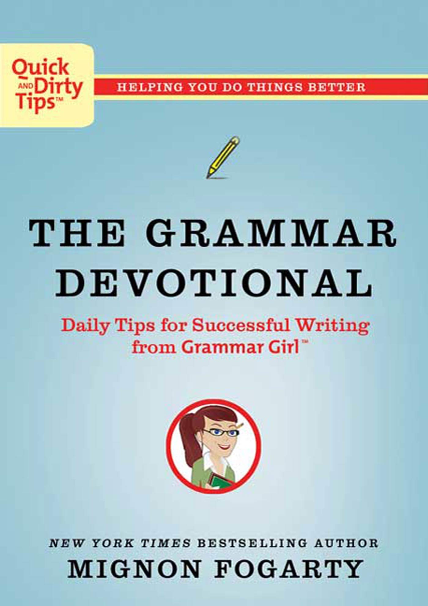 The Grammar Devotional: Daily Tips for Successful Writing from Grammar Girl Books