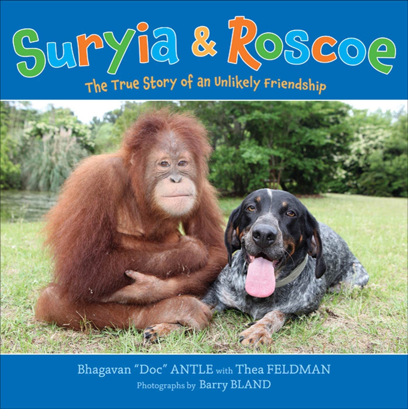 Suryia & Roscoe: The True Story of an Unlikely Friendship Non-fiction