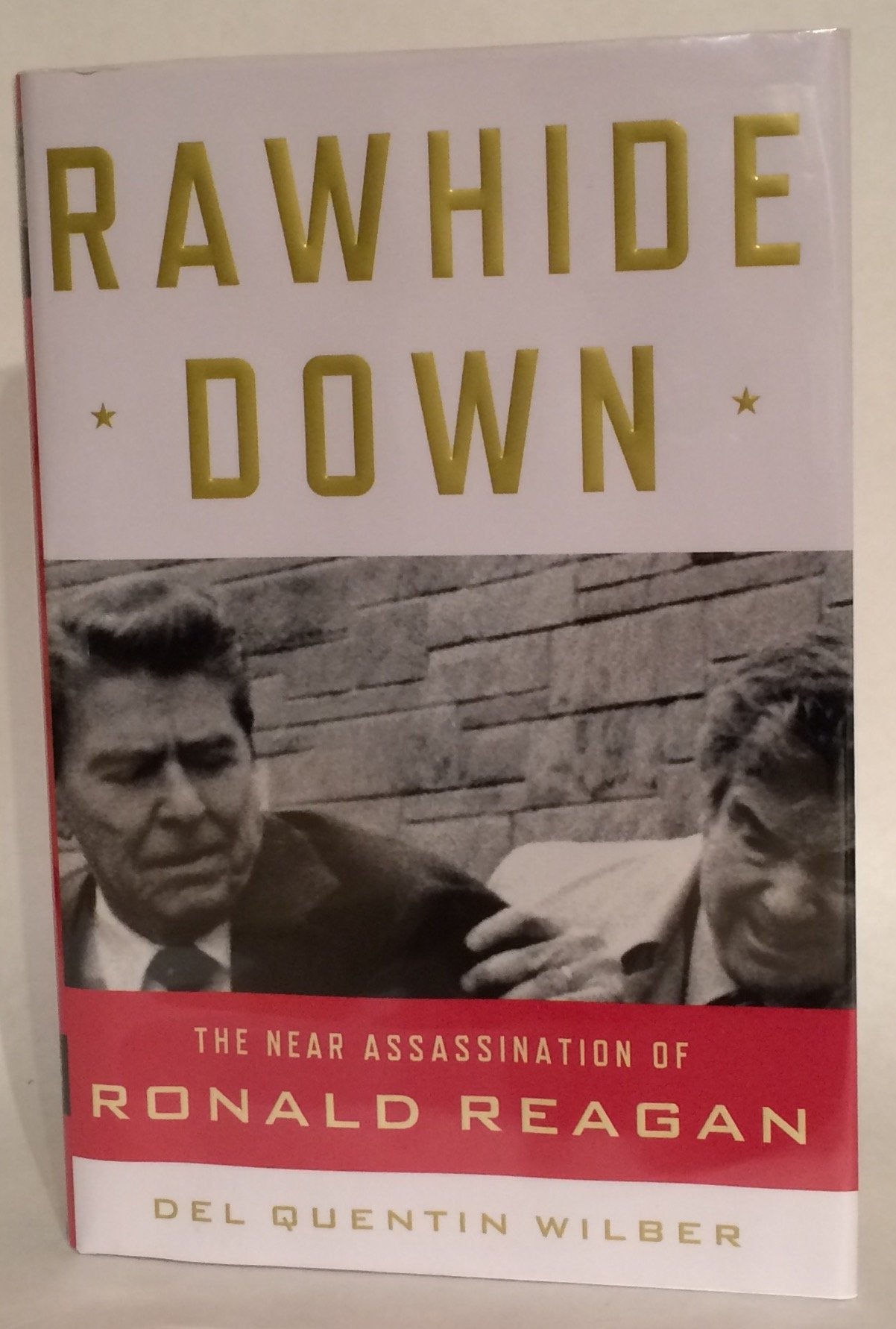 Rawhide Down: The Near Assassination of Ronald Reagan Social Sciences