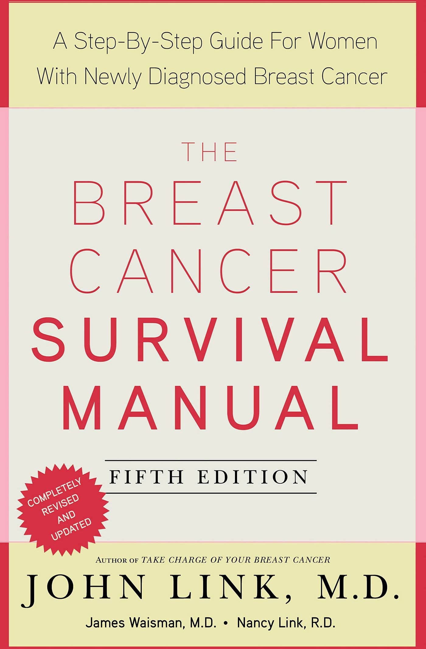 The Breast Cancer Survival Manual: A Step-by-Step Guide for the Woman With Newly Diagnosed Breast Cancer Health, Nutrition & Fitness