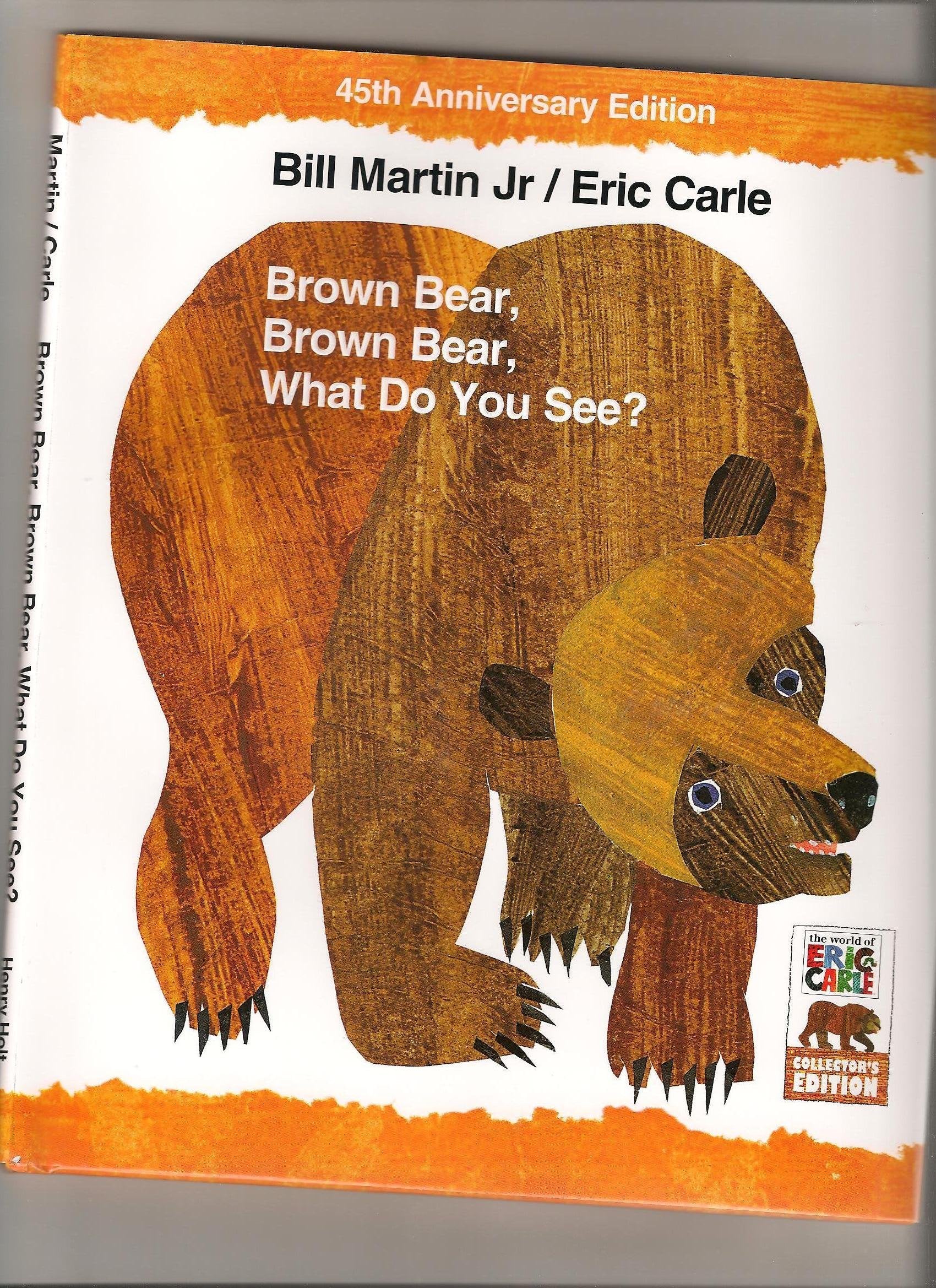 Brown Bear Brown Bear What Do You See? (45th Anniversary Edition of Brown Bear Brown Bear What do you see?) Books