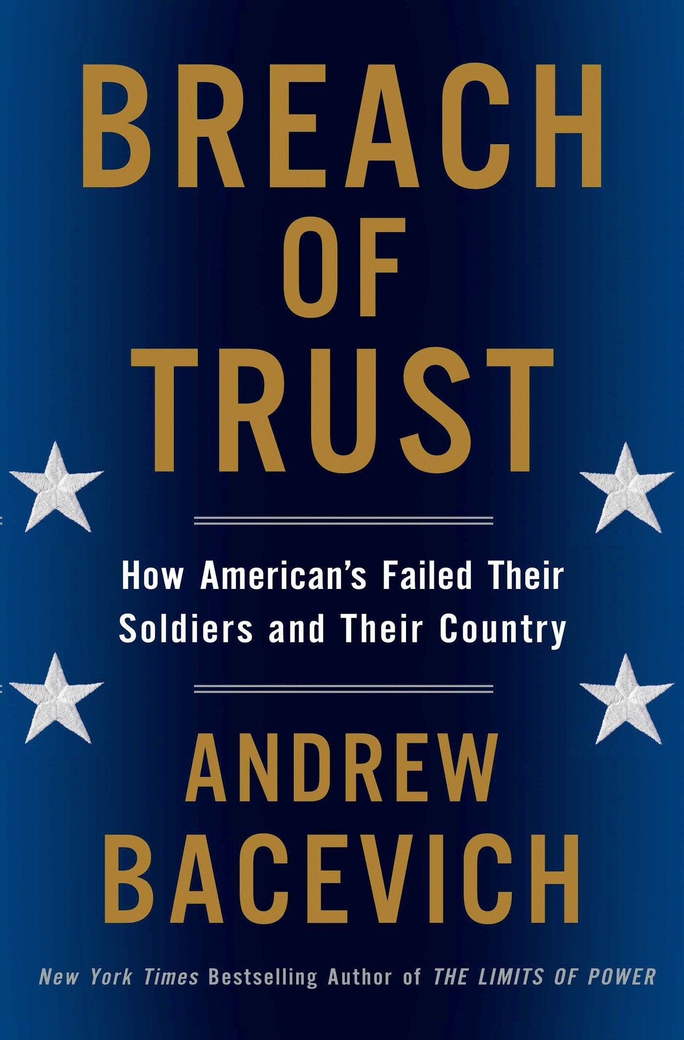 Breach of Trust: How Americans Failed Their Soldiers and Their Country (American Empire Project) Books