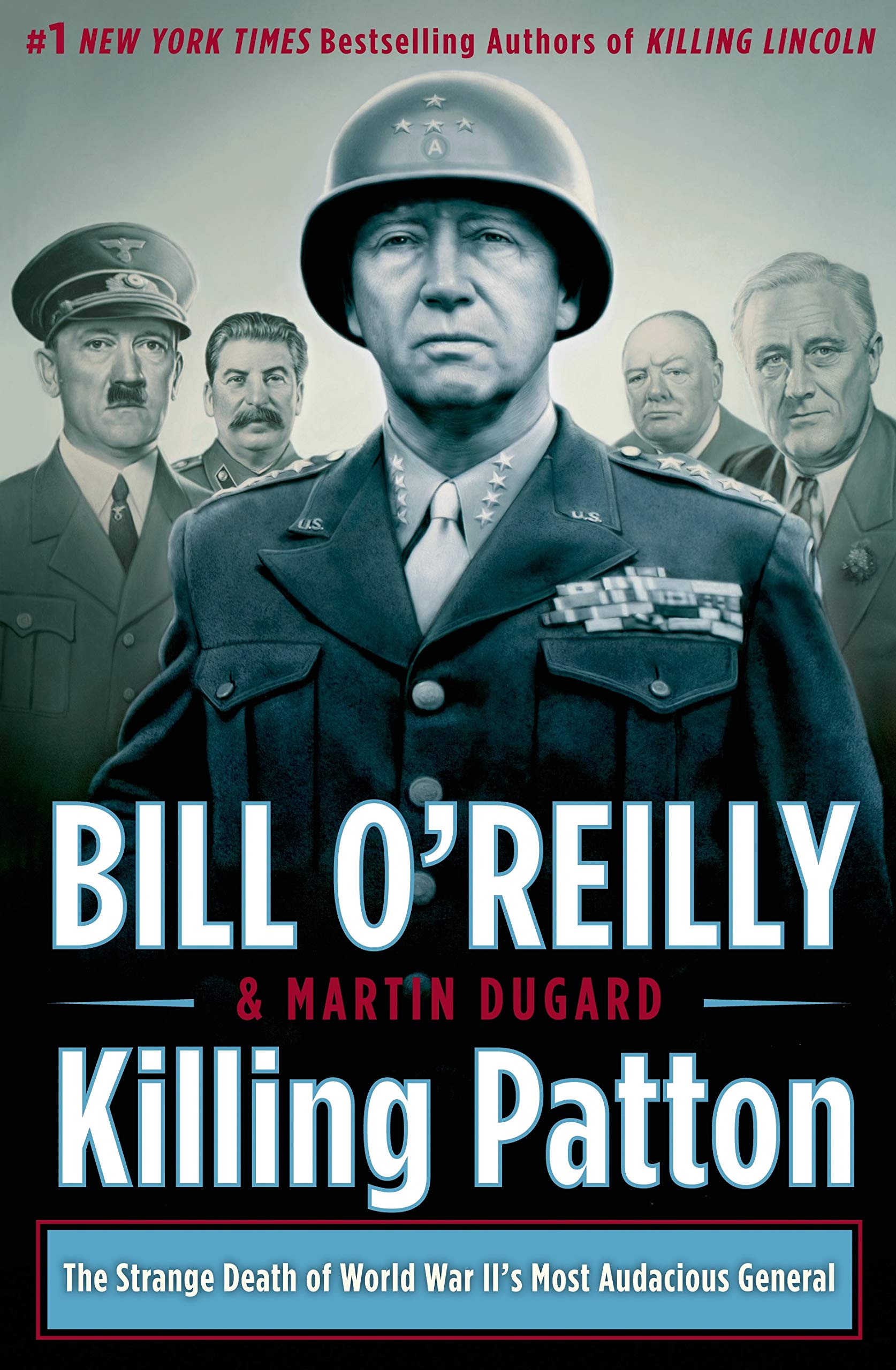 Killing Patton: The Strange Death of World War II's Most Audacious General Memories