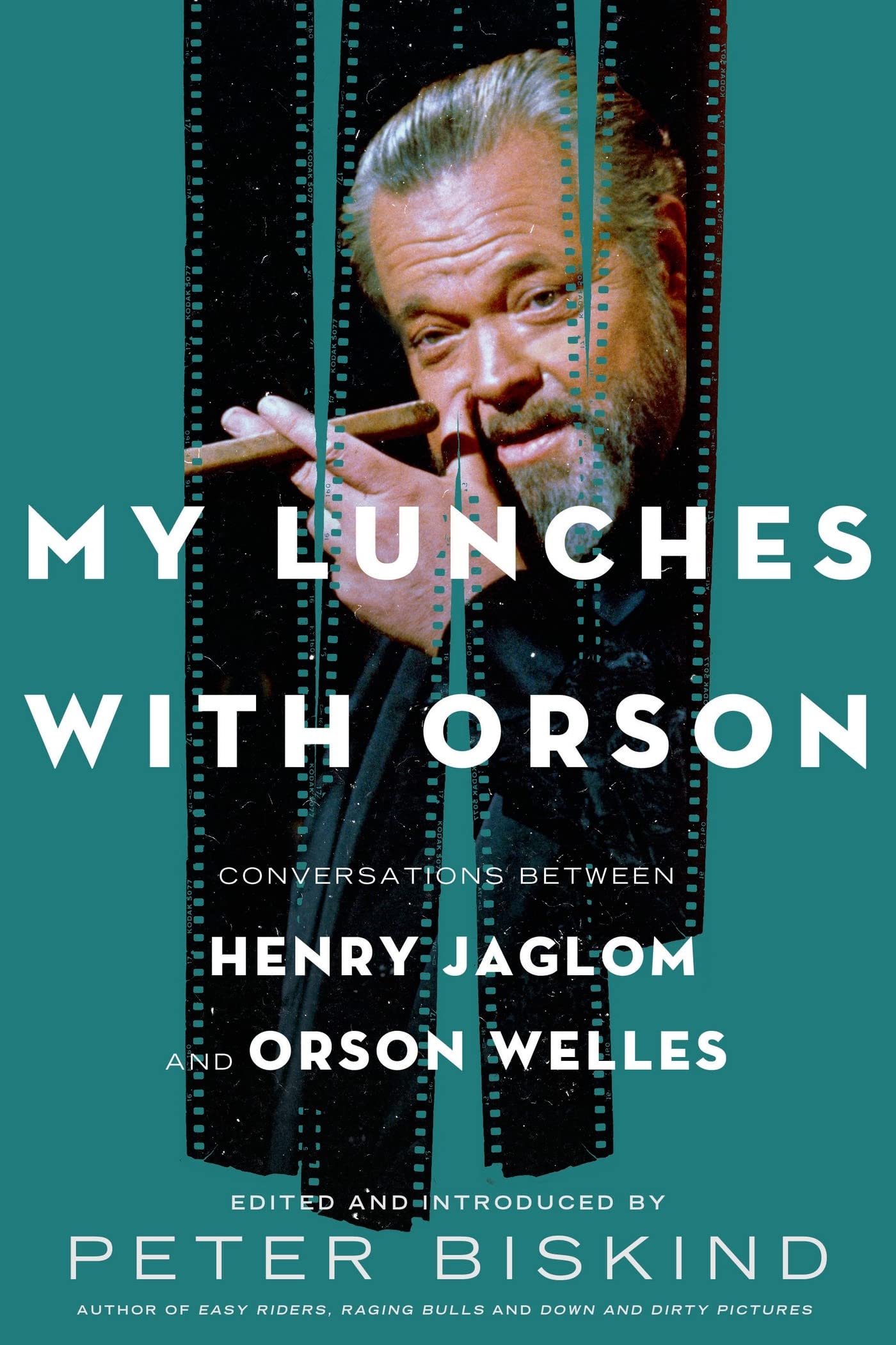 My Lunches With Orson: Conversations Between Henry Jaglom and Orson Welles book