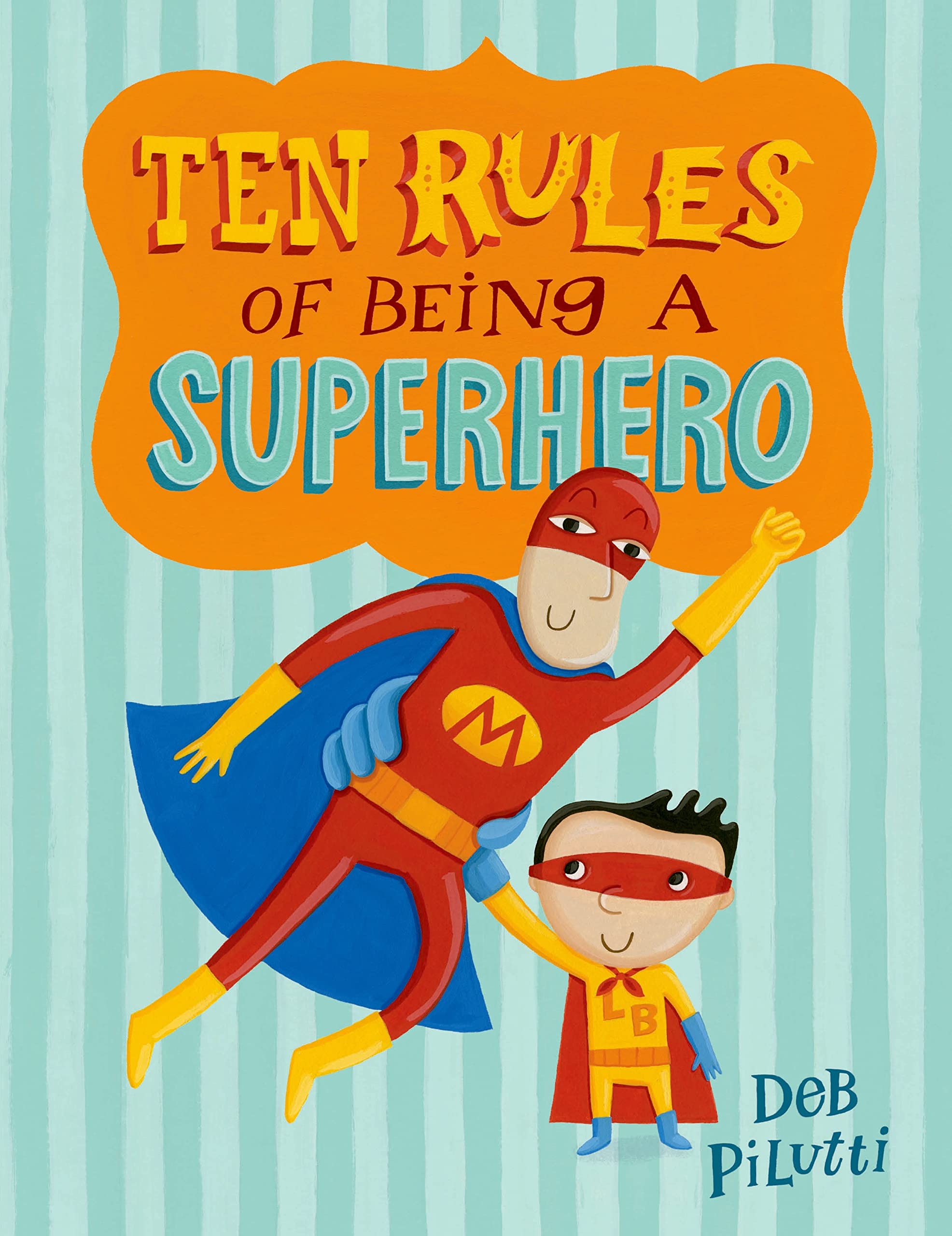 Ten Rules of Being a Superhero (Christy Ottaviano Books) Non-fiction