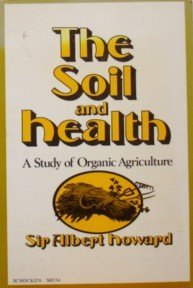 The soil and health: A study of organic agriculture book