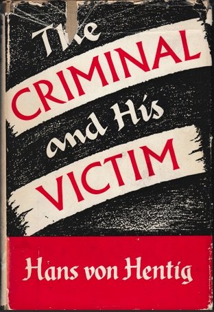 The criminal & his victim: Studies in the sociobiology of crime book
