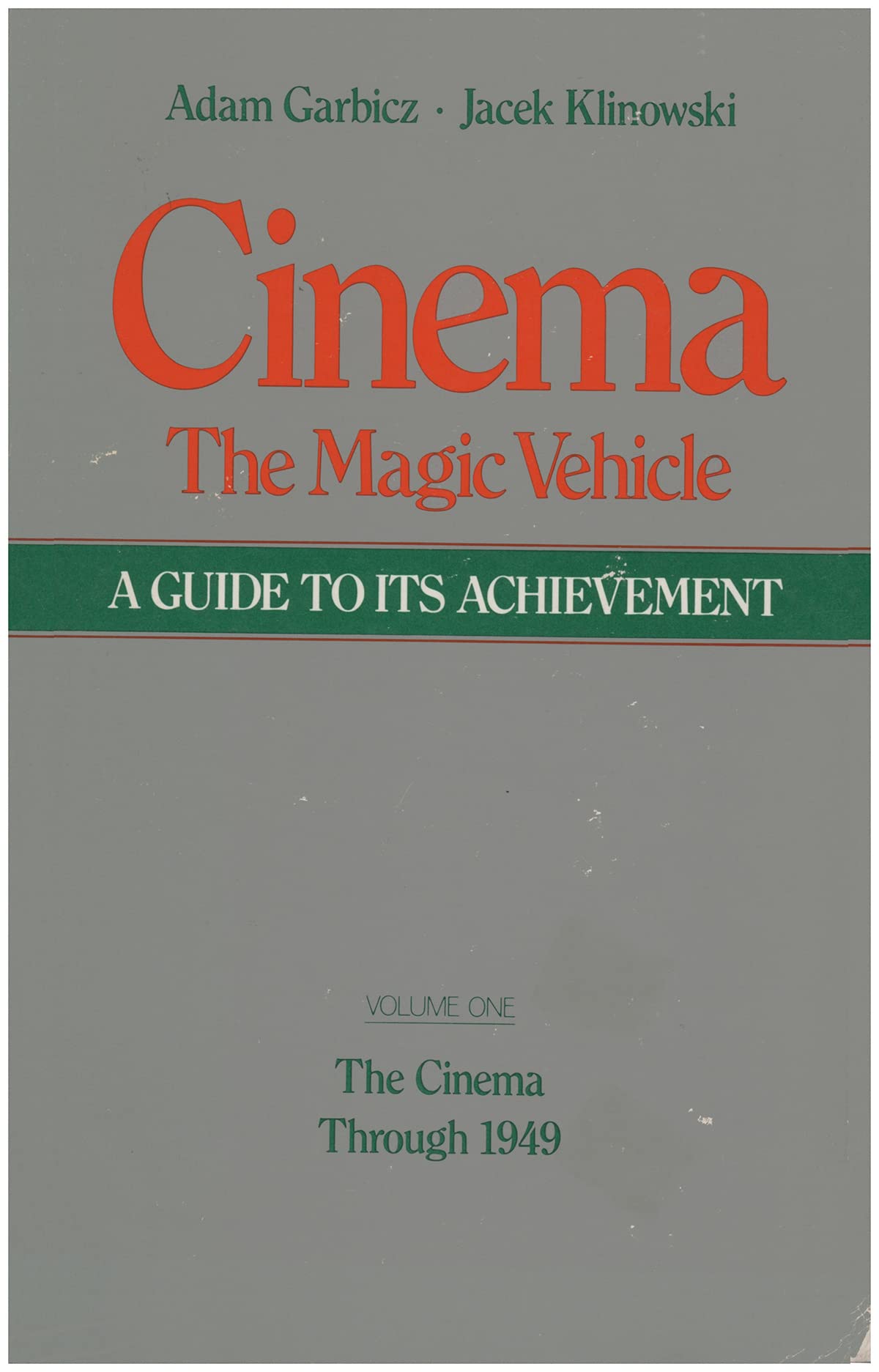 The Cinema Through 1949 (Journey 1) (Cinema, the Magic Vehicle: A Guide to Its Achievement) Film, Art & Culture
