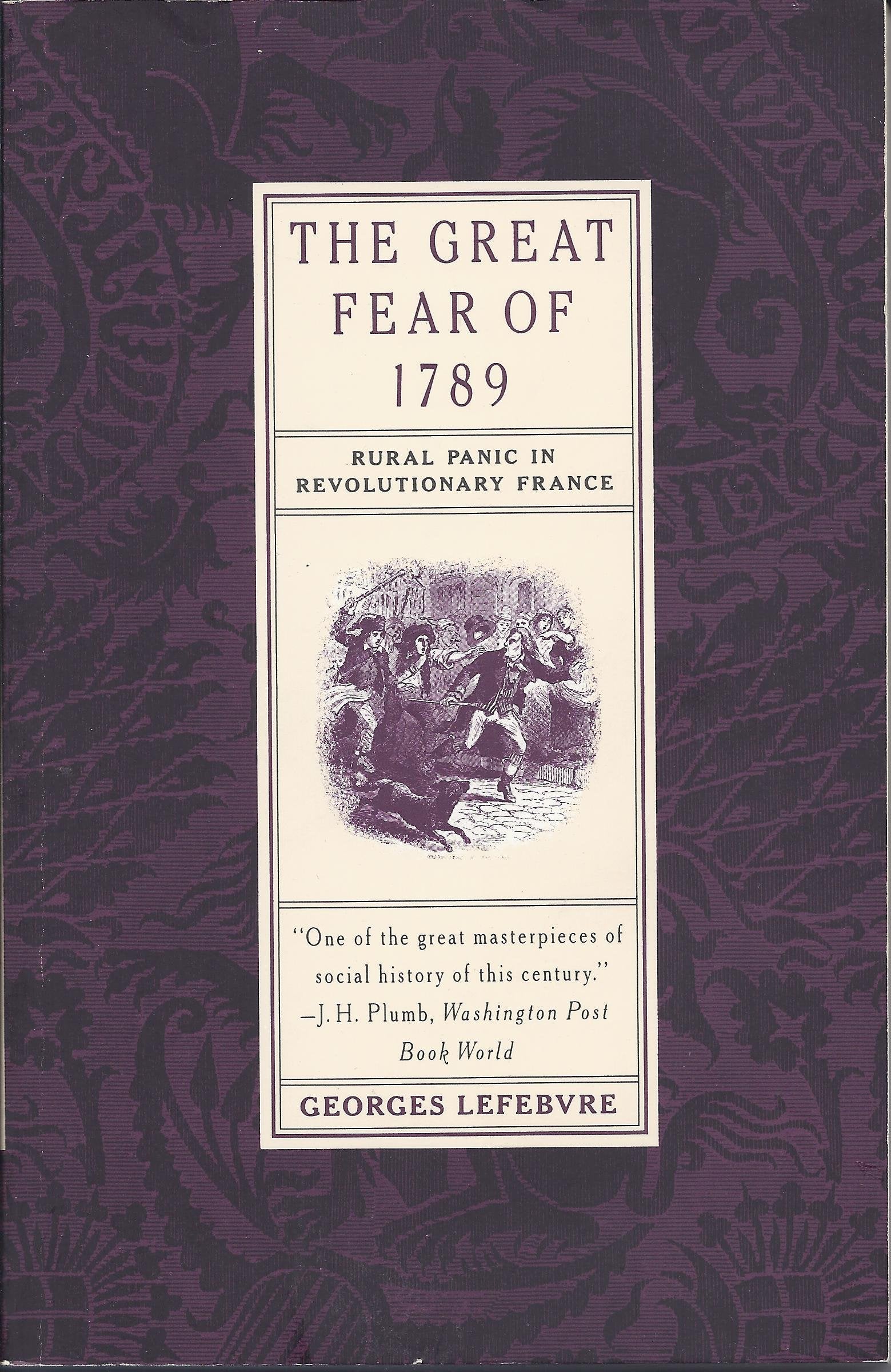 Great Fear of 1789: Rural Panic in Revolutionary France book