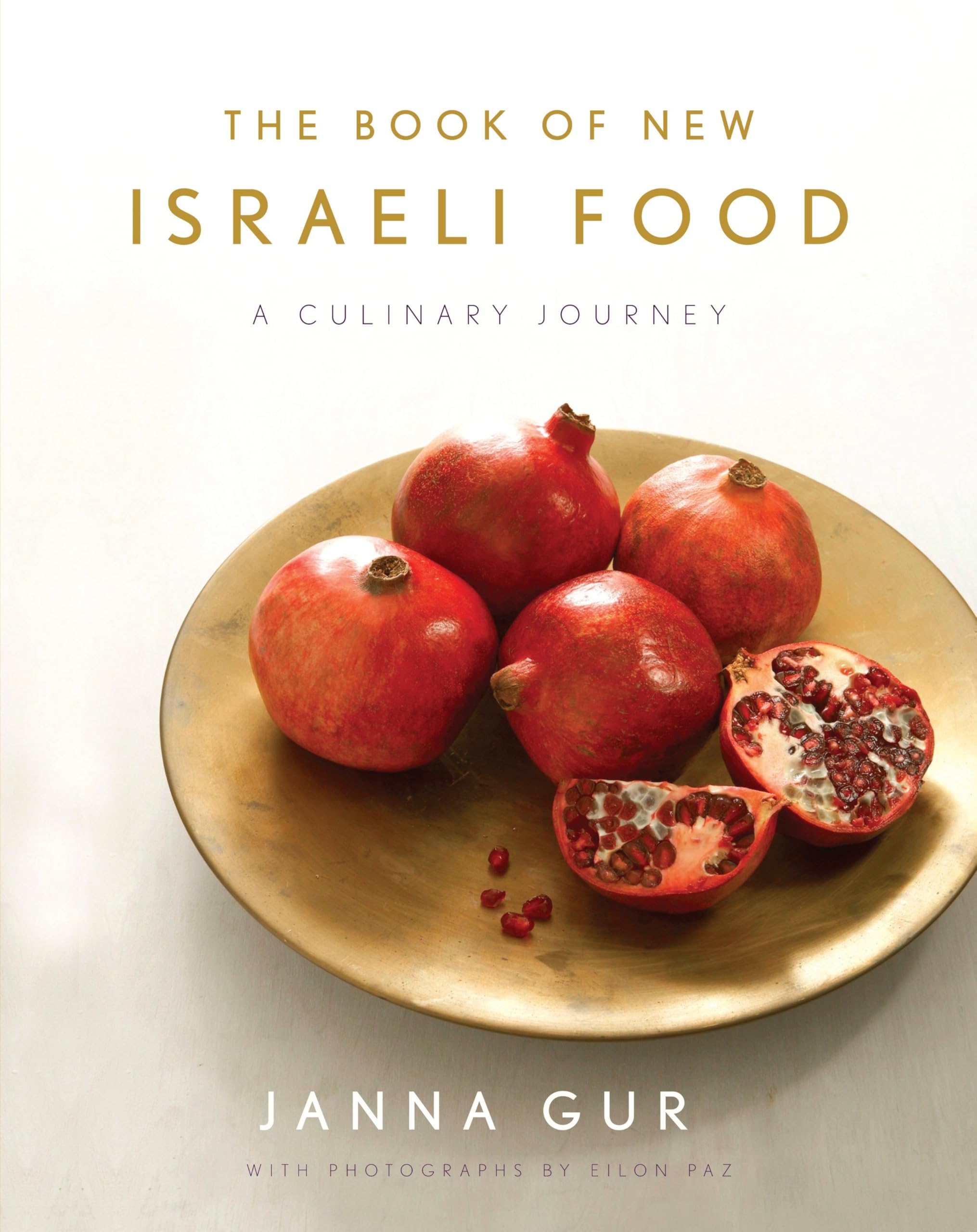 The Book of New Israeli Food: A Culinary Journey: A Cookbook book