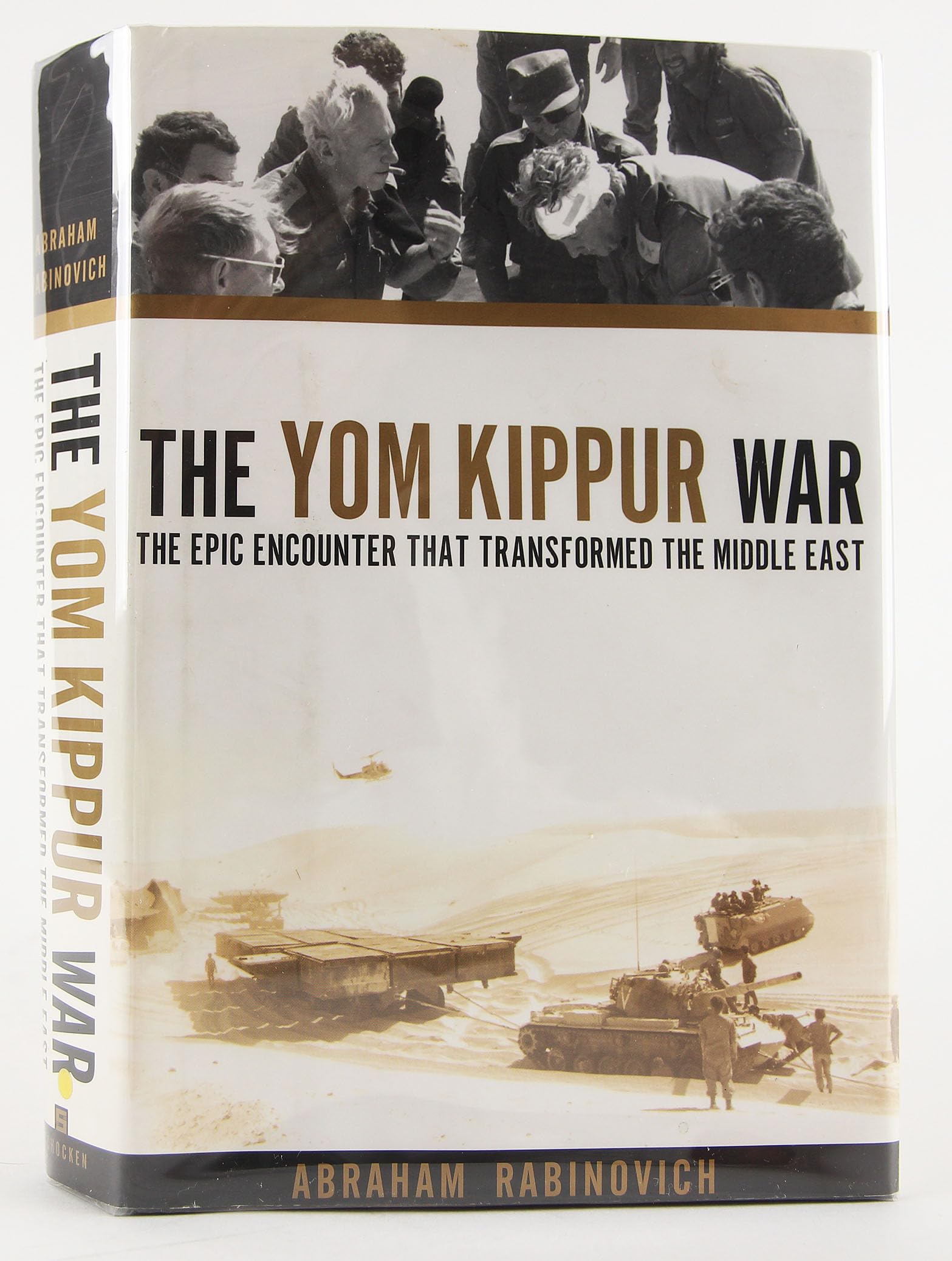 The Yom Kippur War: The Epic Encounter That Transformed the Middle East book