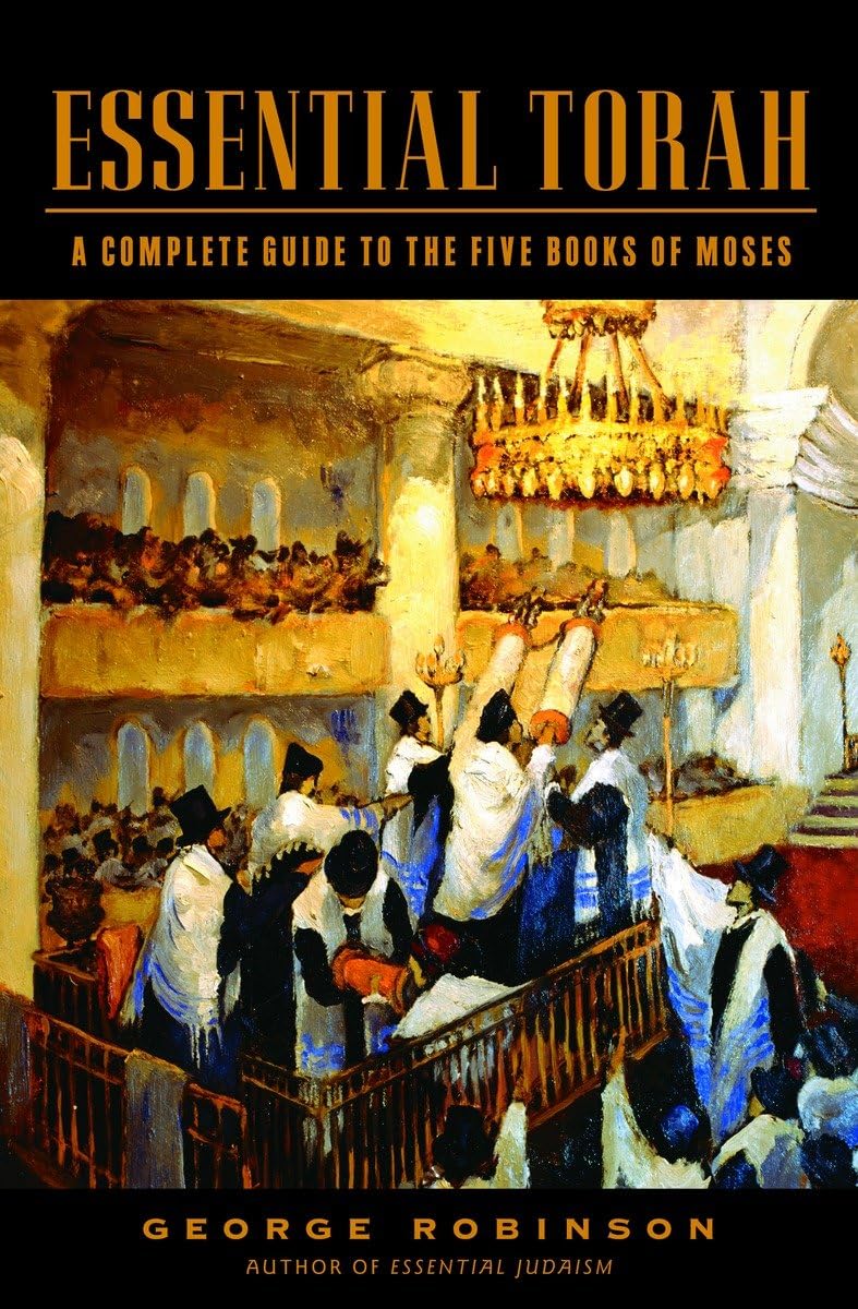 Essential Torah: A Complete Guide to the Five Books of Moses book