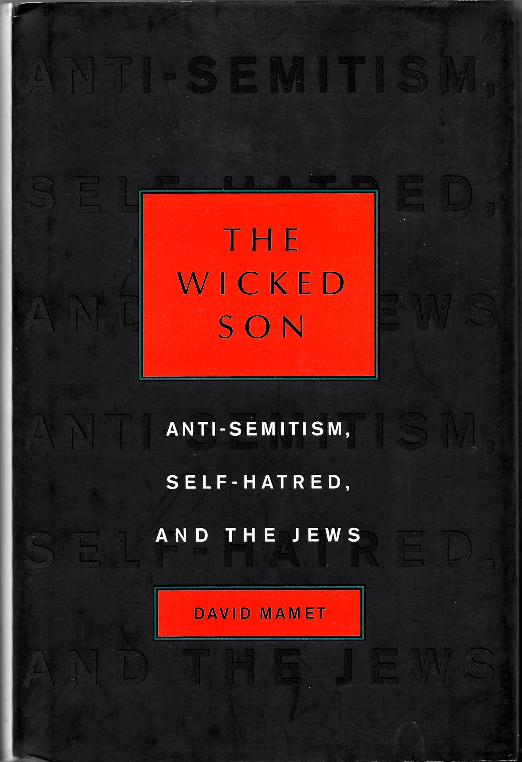 Wicked Son: Anti-semitism, Self-hatred, and the Jews (Jewish Encounters) Religion & Esotericism