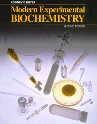 Modern Experimental Biochemistry (Benjamin/Cummings Series in the Life Sciences and Chemistry) Natural Sciences