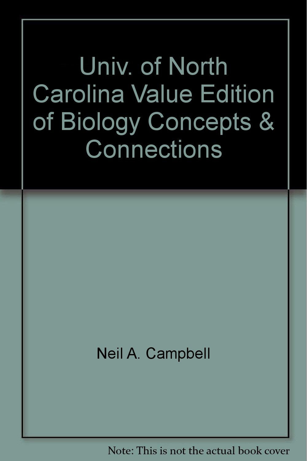 Univ. of North Carolina Value Edition of Biology Concepts & Connections Books