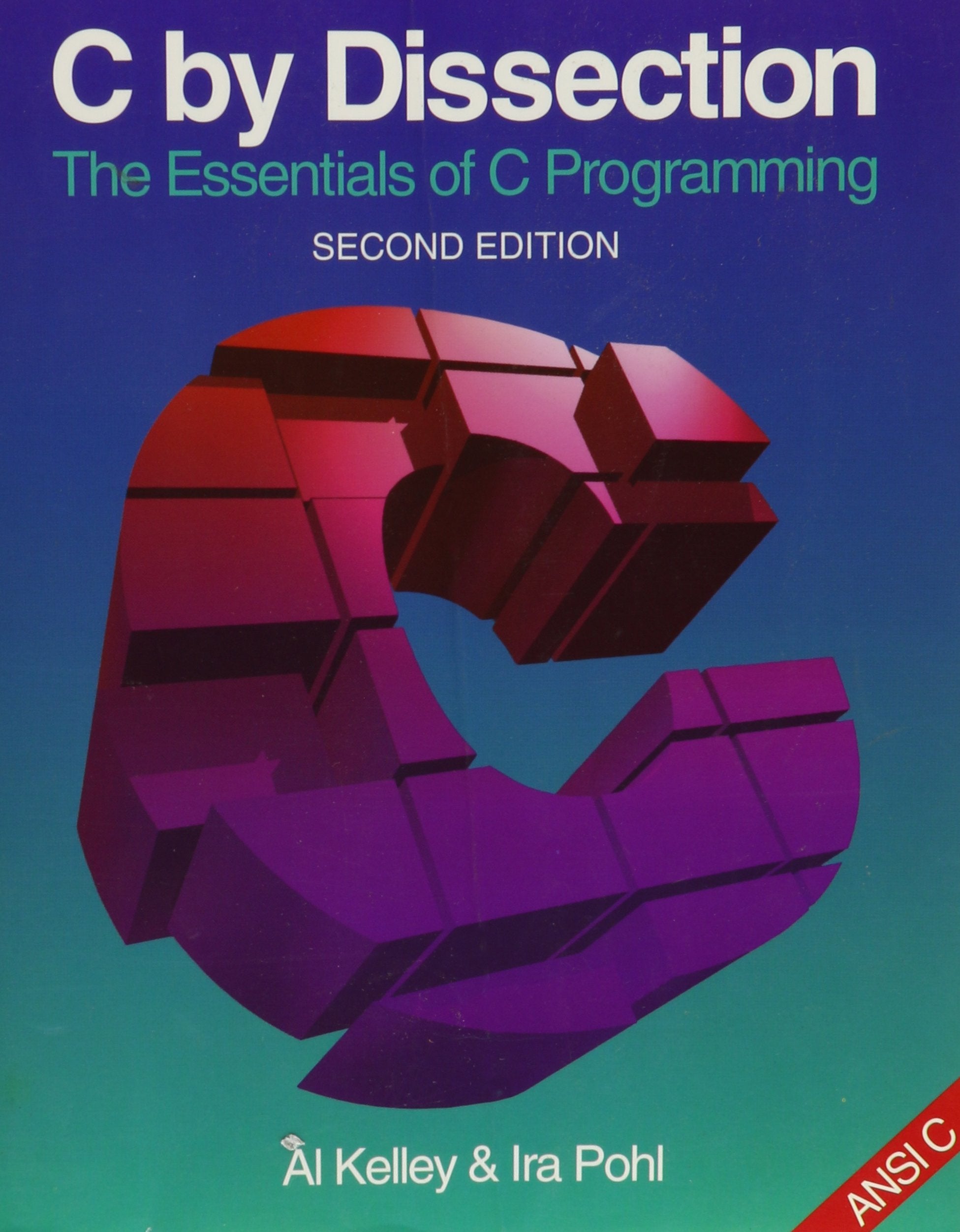 C by Dissection: The Essentials of C. Programming Computer Science