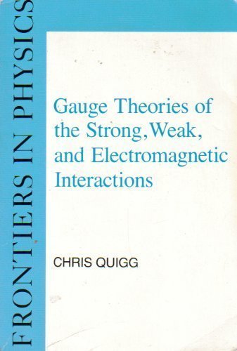 Gauge Theories Of The Strong, Weak, And Electromagnetic Interactions Books
