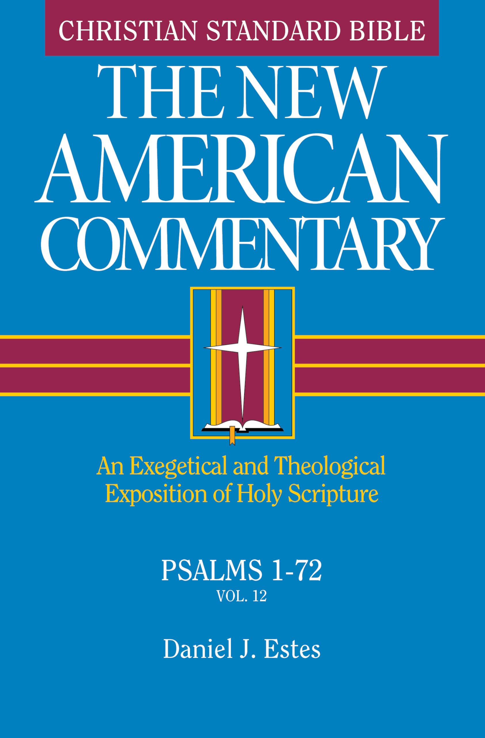 Psalms 1-72: An Exegetical and Theological Exposition of Holy Scripture (The New American Commentary) Religion & Esotericism