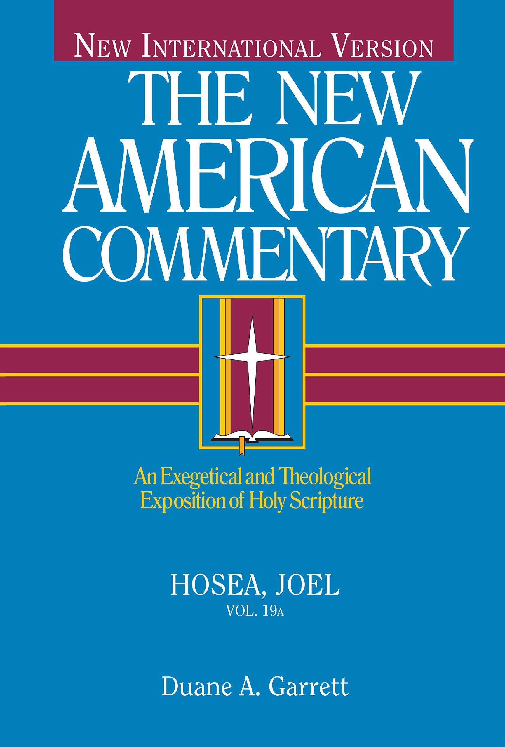 Niv the New American Commentary Hosea, Joel: An Exegetical and Theological Exposition of Holy Scripture (19) book