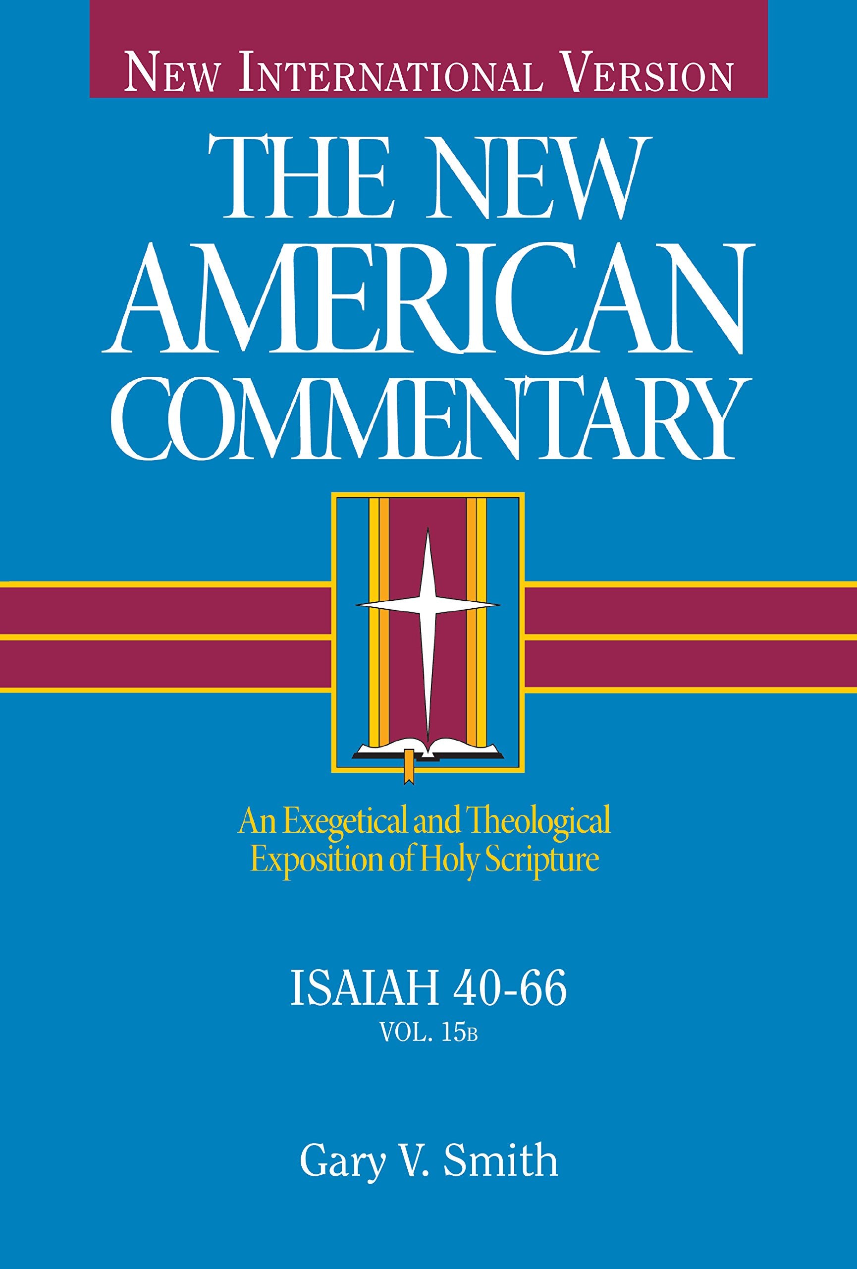 Isaiah 40-66: An Exegetical and Theological Exposition of Holy Scripture (New American Commentary) Politics & Society
