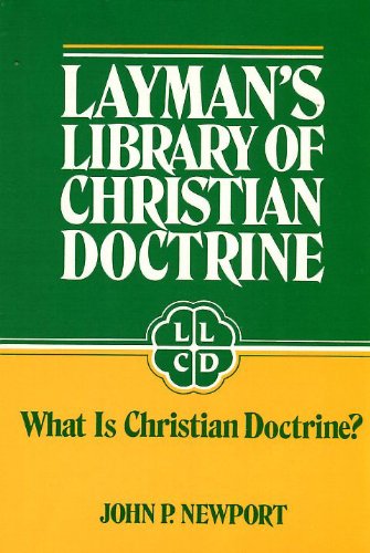 Layman's Library of Christian Doctrine: What Is Christian Doctrine? Religion & Esotericism