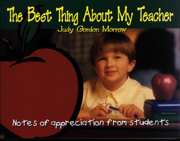 The Best Thing About My Teacher: Notes of Appreciation from Students (The Life Matters Series) Religion & Esotericism