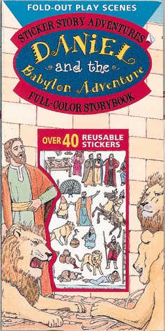Daniel and the Babylon Adventure: Sticker Story Adventures : Over 40 Reusable Stickers Non-fiction
