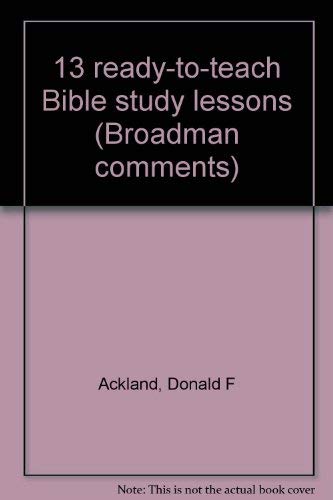 13 ready-to-teach Bible study lessons (Broadman comments) Books