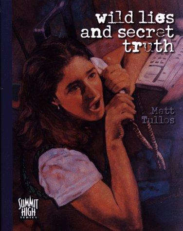 Wild Lies and Secret Truth (Summit High Series, Band 3) Religion & Esotericism