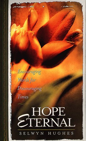 Hope Eternal: Encouraging Words for Discouraging Times Religion & Esotericism