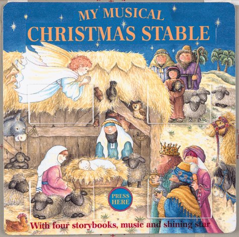 My Musical Christmas Stable: With Four Storybooks, Music and Shining Star Non-fiction