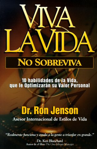Viva LA Vida, No Sobreviva: 10 Habilidades De LA Vida, Que Le Optimizaran Su Valor Personas Foreign Languages ​​& Dictionaries